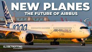 NEW PLANES? - The Future Of Airbus