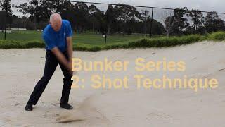 Bunker Series 2: Shot Technique