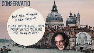 Europa przegrywa: czy Polska i UE przetrwają XXI wiek? Prof. Adam Wielomski, Mariusz Skrobała