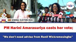 PM Harini Amarasuriya casts her vote; "We don't need advise from Ranil Wickremesinghe"