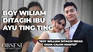 Boy William "Ditembak" Ibu Ayu Ting Ting Kapan Nikahin Anaknya! | OBSESI | PART (3/6)