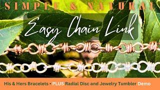 Exciting Chain Link Update! PLUS Radial disc and jewelry tumbler DEMO