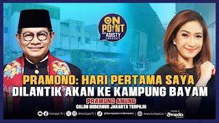 PRAMONO: HARI PERTAMA SAYA DILANTIK AKAN KE KAMPUNG BAYAM | On Point with Adisty #5