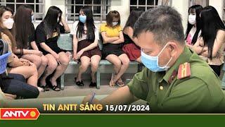 Tin tức an ninh trật tự nóng, thời sự Việt Nam mới nhất 24h sáng ngày 15/7 | ANTV