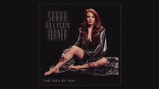 Sarah Allison Turner - The Idea of You (Official Audio)