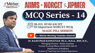 MCQ Series 14 | Magic Pills Session | AIIMS - NORCET | JIPMER | Nursing officer coaching | Metier