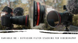 Variable ND + Diffusion Filter Stacking for Videography