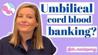 Umbilical Cord Blood Banking? Good idea? Types of cord blood donation EXPLAINED by OB-GYN doctor