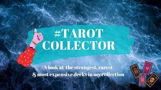 #TAROTCOLLECTOR VR (A look at the strangest, most expensive, rarest decks in my tarot collection) 