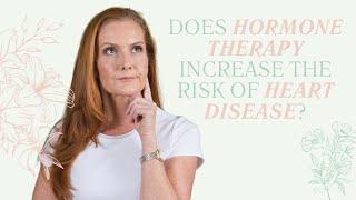 Heart Health & Menopausal Hormone Therapy: What Women Need to Know | Dr. Susan Hardwick-Smith