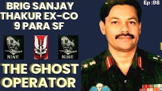 Unveiling Ghost Operator Brig Sanjay Thakur 9ParaSF #winlifelikeawarrior