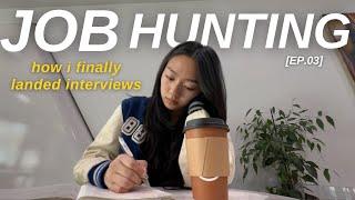 Job Hunting Struggles [EP.03] | how i finally landed interviews, career pivot, common interview Q's