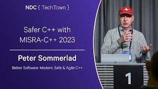Safer C++ with MISRA-C++ 2023 - Peter Sommerlad - NDC TechTown 2023