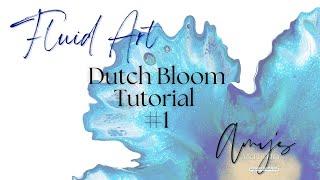 Fluid Art Bloom Tutorial #1  Beginner ~ Dutch Pour ~ Acrylic Pouring