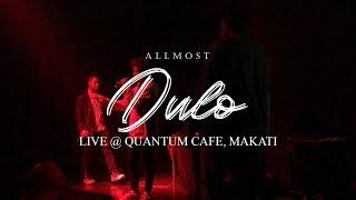 ALLMO$T - Dulo (Live Performance @ Quantum, Makati)