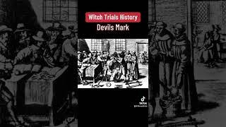 Devil’s Mark: Witch Trials History