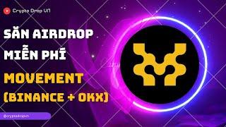 SĂN AIRDROP KHỦNG MIỄN PHÍ ĐẾN TỪ MOVEMENT LABS - DỰ ÁN GỌI VỐN HƠN 42TR$ TỪ BINANCE VÀ OKX