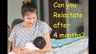 Can you Relactate after 4 months