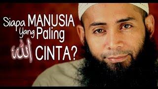 Ceramah Singkat: Siapa Manusia yang Paling Allah Cinta? - Ustadz Dr. Syafiq Riza Basalamah, M.A.