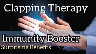 Clapping Therapy - Tremendous Health Benefits | Clap your hands to boost Immunity & Lungs Capacity