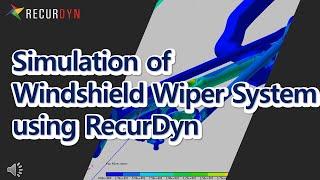 Simulation of Windshield Wiper System using RecurDyn