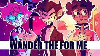WANDER THE FOR ME [animation meme]