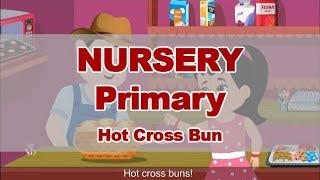 Hot Cross Bun | Pre-Primary | Nursery Rhymes | English
