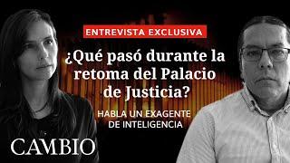 Exagente dice que Ejército quiso acabar con magistrados del Palacio de Justicia | CAMBIO