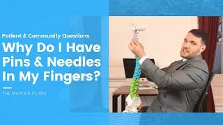 Why Do I Have Pins & Needles In My Fingers?