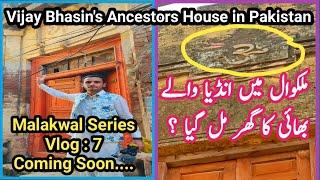 Vijay Bhasin From India | Search of Pre Partition 1947 House in Malakwal city | Coming Soon