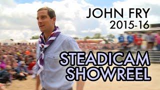 Steadicam Operator Reel John E Fry 2015-16 UK