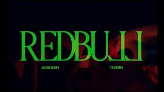 Aerozen x Tussin - Redbull (Official Video)