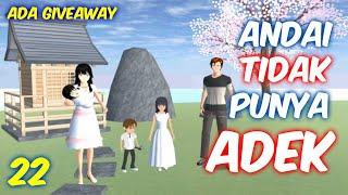 Sakura Drama Andai Aku Tidak Punya Adek Part 22 | Sakura School Simulator Indonesia | SSS GiveAway