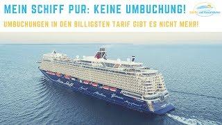 Mein Schiff: Umbuchung in günstigsten PUR-Tarif (FLEX) nicht mehr möglich!