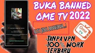 Cara Buka Banned Ome Tv Indonesia Terbaru 2023 || 100% Work Tanpa VPN