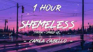 Shameless - Camila Cabello (Tiktok Speed Up) | 1 Hour [4K]