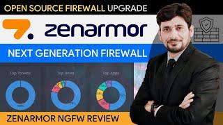 Zenarmor : Next Generation Firewall Upgrade for Open Source Firewall