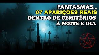 (FANTASMAS) APARIÇÕES REAIS DENTRO DO CEMITÉRIO