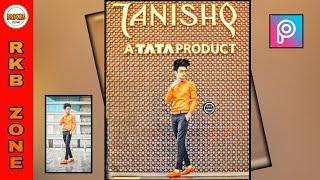 TANISHQ - A TATA PRODUCT PHOTO EDITING IN PICSART || HOW TO EDIT A PHOTO LIKE MODEL || RKB ZONE.