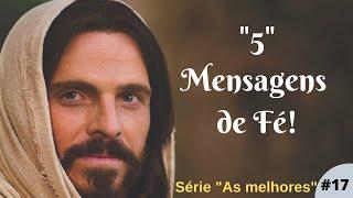 "5" (CINCO) MENSAGENS DE FÉ!