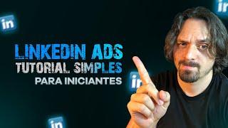 Como anunciar no LinkedIn Ads em 2023 Tutorial SIMPLES para iniciantes (Aula Prática)