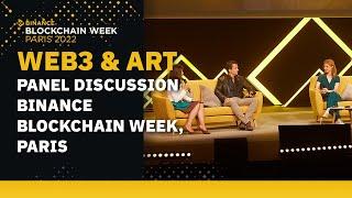 Panel Discussion: Web3 & Art | Binance Blockchain Week | Paris 2022