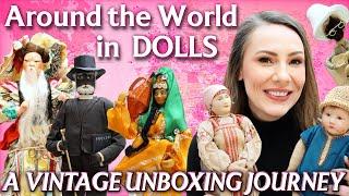 Around the World in Dolls: A Vintage Unboxing Journey