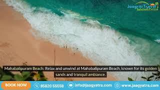 Exploring Mahabalipuram: Unveiling the Ancient Marvels of Tamil Nadu