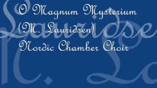 Nordic Chamber Choir - O Magnum Mysterium (M. Lauridsen)