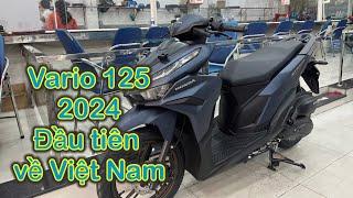Vario 125 2024 mới đầu tiên về Việt Nam giá bán siêu rẻ/ Vario 125 xanh nhám 2024 - Nam hihi