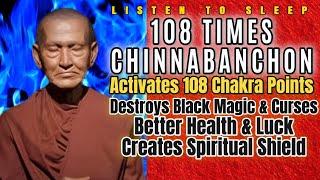 108x Chinnabanchon Katha Somdej Ajarn Toh - Protection Against All Evils. Listen to Sleep.