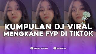 KUMPULAN DJ FYP TIKTOK FULL BASS - VIRAL DI TIKTOK TERBARU 2024 !!!