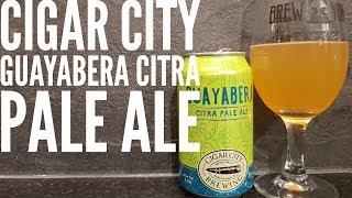 Cigar City Guayabera Citra Pale Ale By Cigar City Brewing Company | American Craft Beer Review