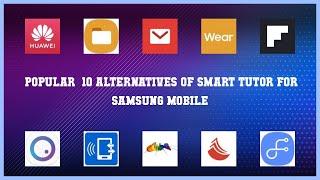 Smart Tutor for SAMSUNG Mobile | Best 17 Alternatives of Smart Tutor for SAMSUNG Mobile